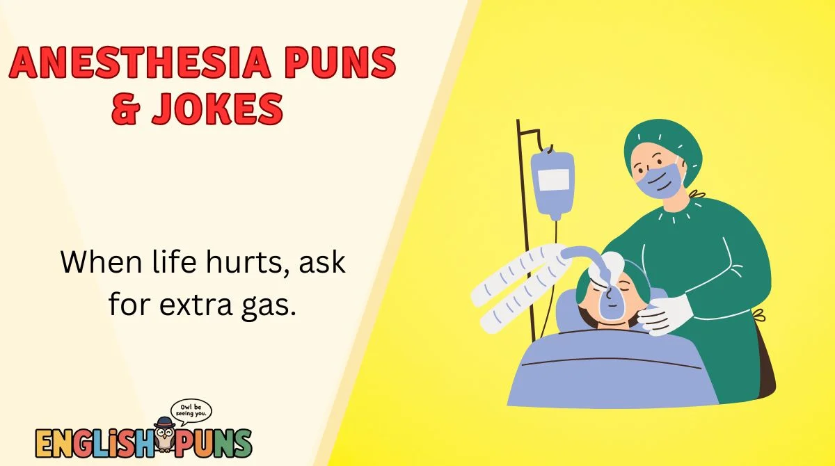 Anesthesia Puns & Jokes