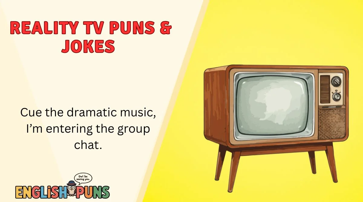 Reality TV Puns & Jokes