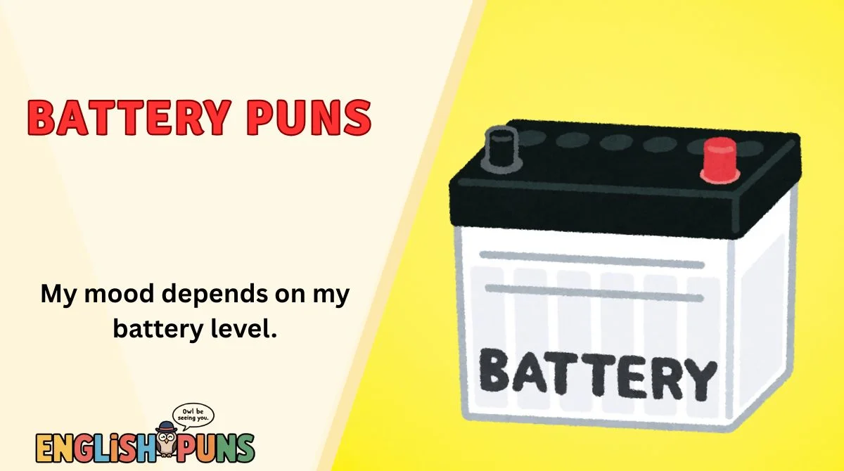 Battery Puns